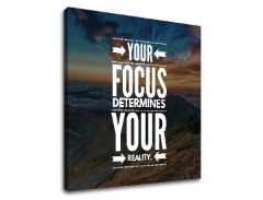 Tablou canvas motivațional Your focus