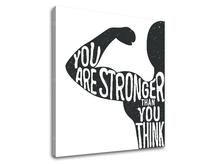 Tablou canvas motivațional You are stronger