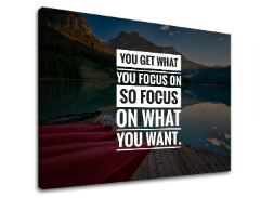 Tablou canvas motivațional You get what you focus