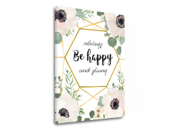 Tablouri canvas cu text Always be happy