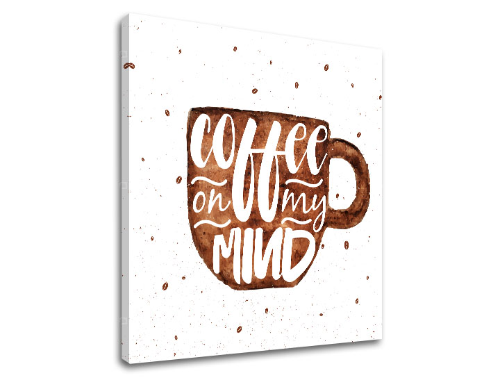 Tablouri canvas cu text Coffee on my mind