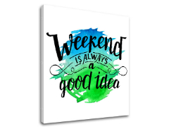 Tablouri canvas cu text Weekend